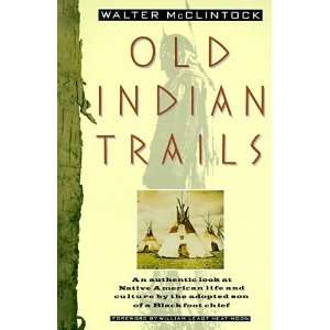  Old Indian Trails [Paperback] Walter McClintock Books