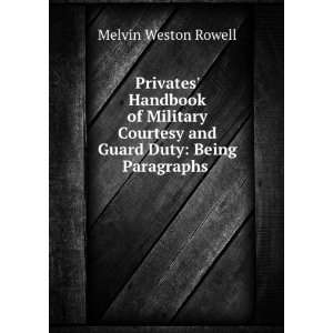   and Guard Duty Being Paragraphs . Melvin Weston Rowell Books
