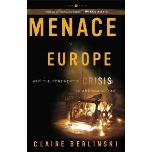  Menace in Europe Why the Continents Crisis Is Americas 