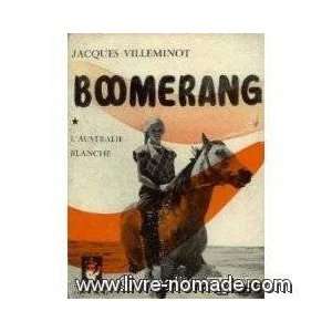    Boomremang 1 Laustralie blanche Villeminot Jacques Books