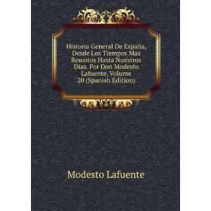   Modesto Lafuente, Volume 20 (Spanish Edition): Modesto Lafuente: Books