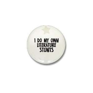  I Do My Own Literature Stunts Geek Mini Button by 