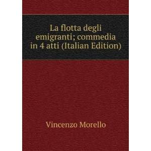   ; commedia in 4 atti (Italian Edition) Vincenzo Morello Books