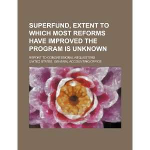  Superfund, extent to which most reforms have improved the program 