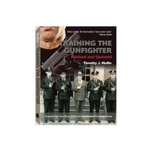    Training the Gunfighter Book by Timothy Mullin 