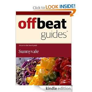 Sunnyvale Travel Guide Offbeat Guides  Kindle Store