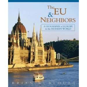  The EU and Neighbors: A Geography of Europe in the Modern 