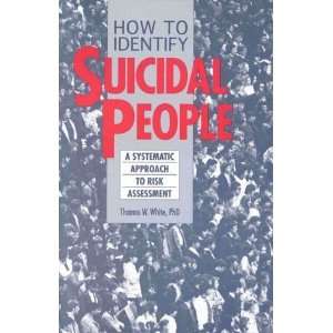  How to Identify Suicidal People A Systematic Approach to 