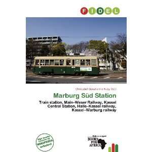  Marburg Süd Station (9786200952820) Christabel 