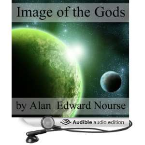   the Gods (Audible Audio Edition) Alan Edward Nourse, Ben Hurst Books