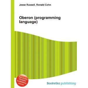    Oberon (programming language) Ronald Cohn Jesse Russell Books