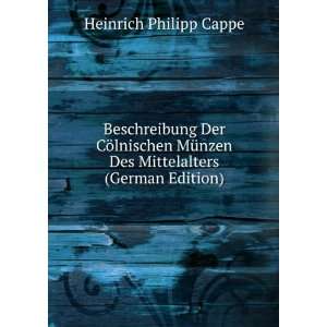   Des Mittelalters (German Edition) Heinrich Philipp Cappe Books