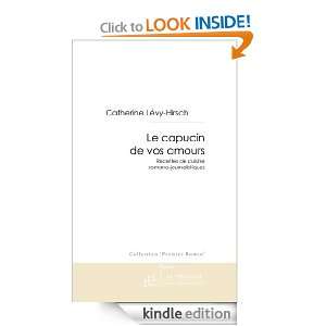 Le capucin de vos amours (French Edition) Catherine Lévy Hirsch 