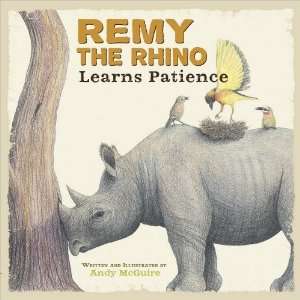Remy the Rhino Learns Patience (Little Lessons from Our Animal Pals 