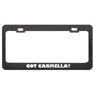 Got Carmella? Career Profession Black Metal License Plate Frame Holder 