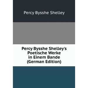   Werke in Einem Bande (German Edition) Percy Bysshe Shelley Books