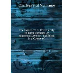   Division Exhibited in a Course of . Charles Pettit McIlvaine Books
