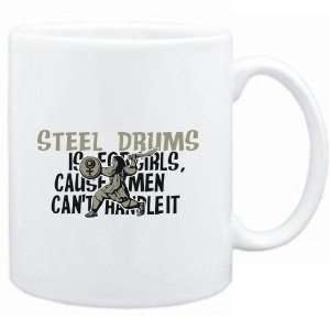  Mug White  Steel Drums is for girls, cause men cant 