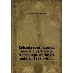   repr. of the ed. publ. in 1848, with a Juan Perez de Pineda Books