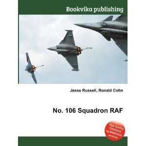  No. 106 Squadron RAF Ronald Cohn Jesse Russell Books