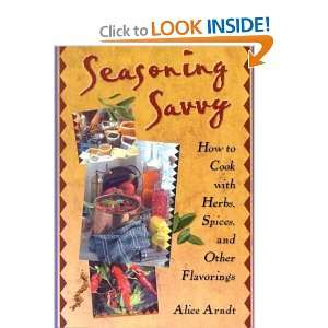   Herbs, Spices, and Other Flavorings [Paperback] Alice Arndt Books
