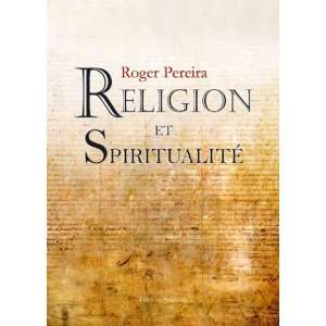    religion et spiritualité (9782350279152) Roger Pereira Books