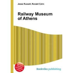  Railway Museum of Athens Ronald Cohn Jesse Russell Books