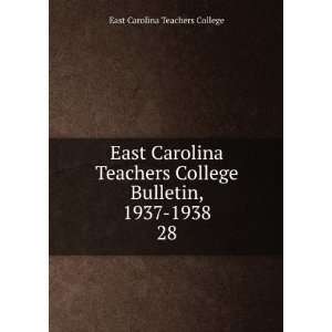   College Bulletin, 1937 1938. 28 East Carolina Teachers College Books