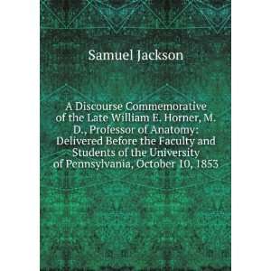   University of Pennsylvania, October 10, 1853 Samuel Jackson Books