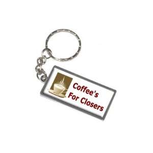 Coffees For Closers   Glengarry Glen Ross   New Keychain 
