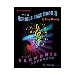  The Serious Jazz Practice Book II: The Harmonic Approach 