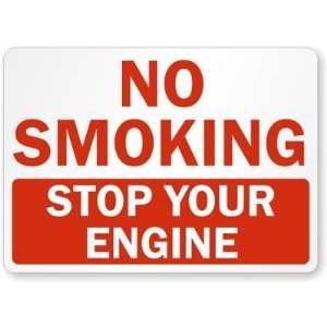  No Smoking Stop Your Engine (red text) Plastic Sign, 14 x 
