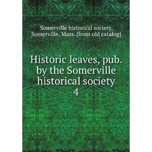   , Mass. [from old catalog] Somerville historical society Books