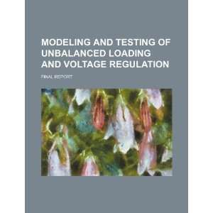  Modeling and testing of unbalanced loading and voltage 