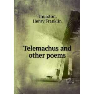  Telemachus and other poems Henry Franklin Thurston Books