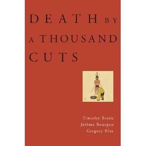  Death by a Thousand Cuts [Hardcover]: Timothy Brook: Books