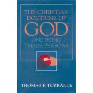   of God, One Being Three Persons [Paperback] Thomas F. Torrance Books