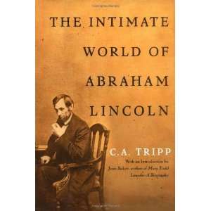   The Intimate World of Abraham Lincoln [Hardcover] C.A. Tripp Books