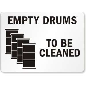  Empty Drums To Be Cleaned (with graphic) Aluminum Sign, 14 