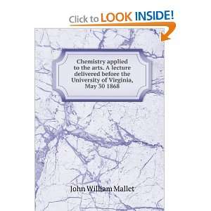   the University of Virginia, May 30 1868: John William Mallet: Books