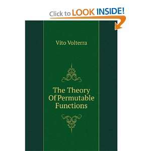  The Theory Of Permutable Functions: Vito Volterra: Books
