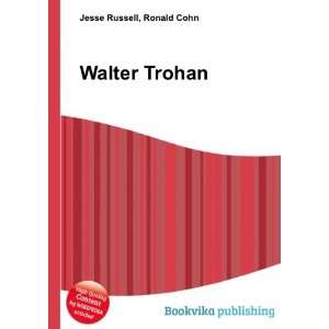 Walter Trohan Ronald Cohn Jesse Russell  Books