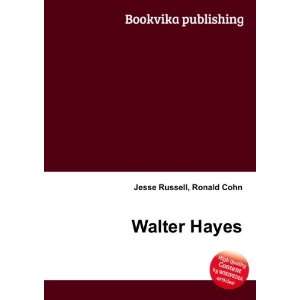  Walter I. Hayes Ronald Cohn Jesse Russell Books
