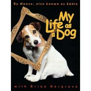  My Life as a Dog [Hardcover]: Moose: Books