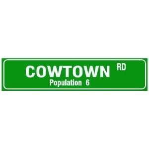  COWTOWN ROAD population joke street sign