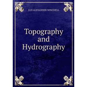  Topography and Hydrography LLD ALEXANDER WINCHELL Books