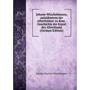   des Alterthums (German Edition) Johann Joachim Winckelmann Books