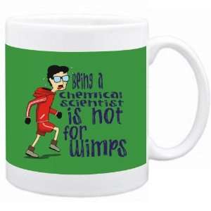 Chemical Scientist is not for wimps Occupations Mug (Green, Ceramic 