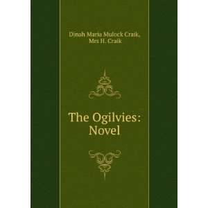  The Ogilvies Novel Mrs H. Craik Dinah Maria Mulock Craik Books
