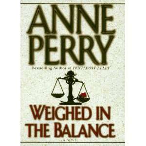  Weighed in the Balance [Hardcover] Anne Perry Books